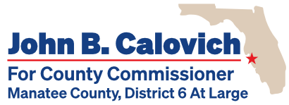 Elect John Calovich for Manatee County Commissioner, District 6 At Large